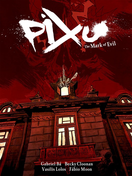 Title details for Pixu: The Mark of Evil by Gabriel Ba - Available